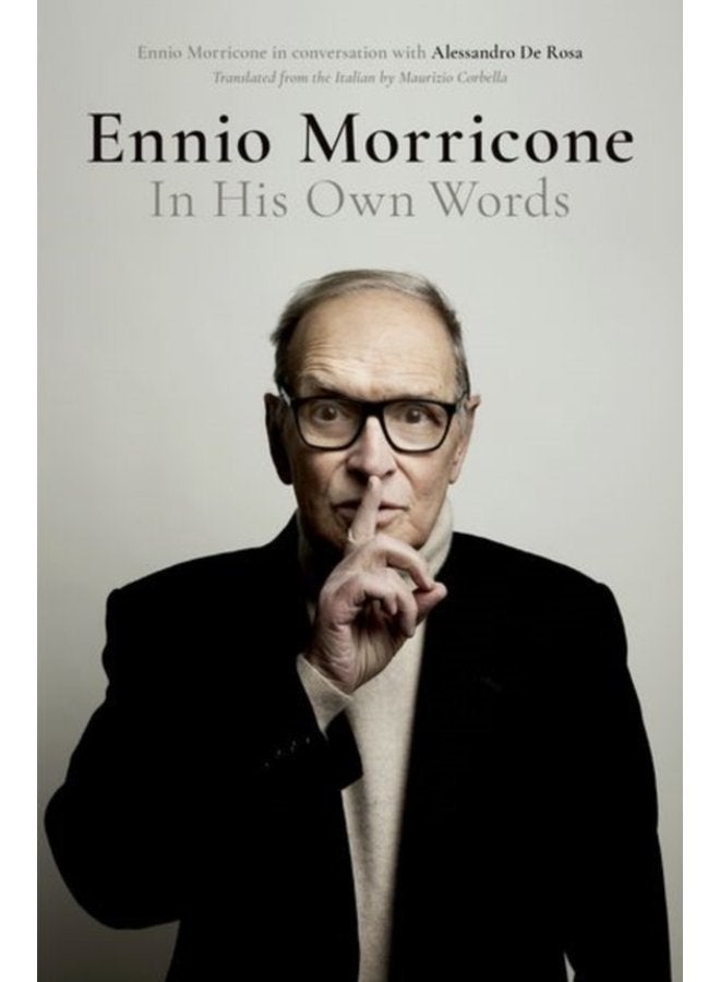 Ennio Morricone In His Own Words - Hardback