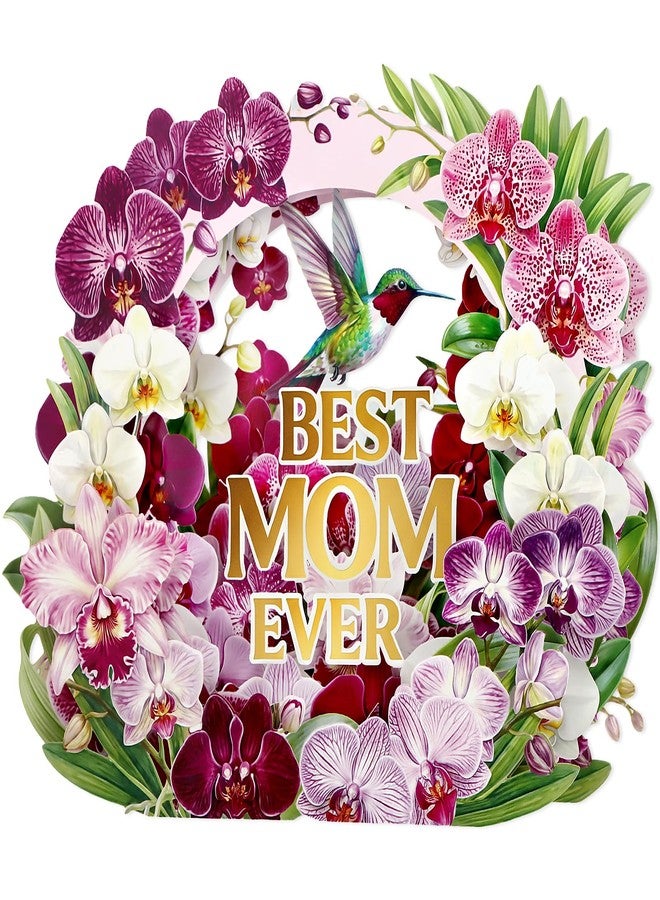 D4DREAM Pop Up Mothers Day Card - 5-Layer Best Mom Ever, 3D Orchid Flower Pop Up Card Mothers Day with Hummingbird, Handmade Flower Bouquet Gift for Mom Women Wife Daughter Grandma (7.8”x10.6”) - Image 1