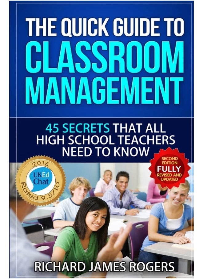The Quick Guide to Classroom Management: 45 Secrets That all High School Teachers Need to K 