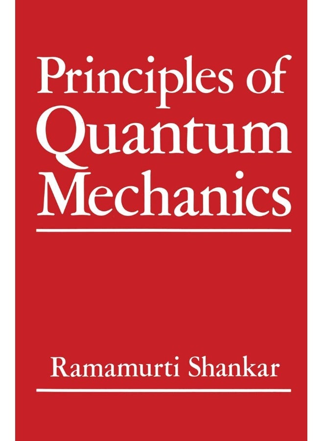 Principles of Quantum Mechanics