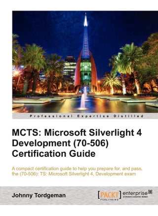McTs: Microsoft Silverlight 4 Development (70-506) Certification Guide - pzsku/Z5BB78137F86BB5AE99A0Z/45/1748329245/d5ec54c2-47b8-4eda-950f-c6cb5f87983b