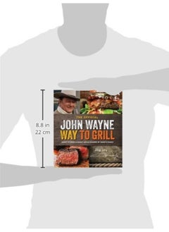 The Official John Wayne Way to Grill: Great Stories & Manly Meals Shared By Duke's Famil - pzsku/Z5BB9A278E6AB6637997DZ/45/_/1726052146/fbb8eb2d-8c2b-4e34-a797-4f413d03b84d