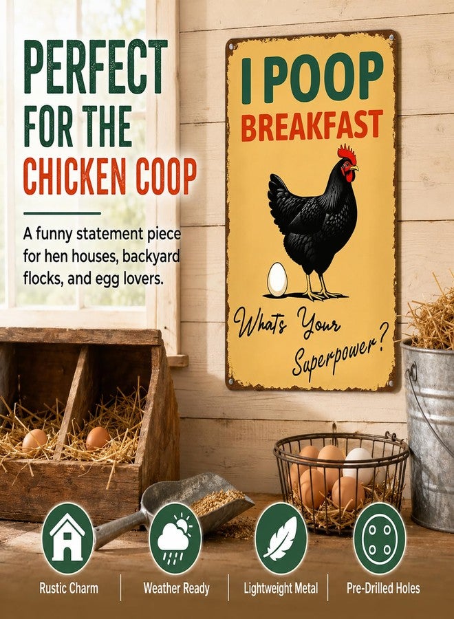 Funnysign Vintage Chicken Tin Sign – “I Poop Breakfast, What’s Your Superpower?” – Rustic Farmhouse Metal Wall Art for Kitchen, Coop, Barn, Breakfast Nook or Backyard Décor, 8×12 Inch (9819) - Image 2
