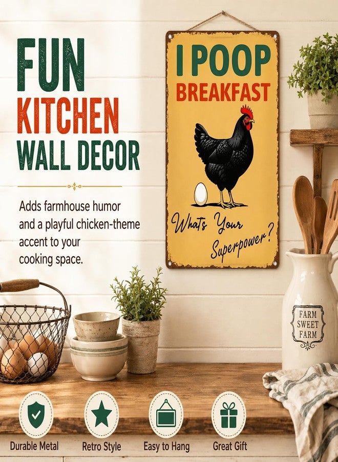 Funnysign Vintage Chicken Tin Sign – “I Poop Breakfast, What’s Your Superpower?” – Rustic Farmhouse Metal Wall Art for Kitchen, Coop, Barn, Breakfast Nook or Backyard Décor, 8×12 Inch (9819) - Image 4