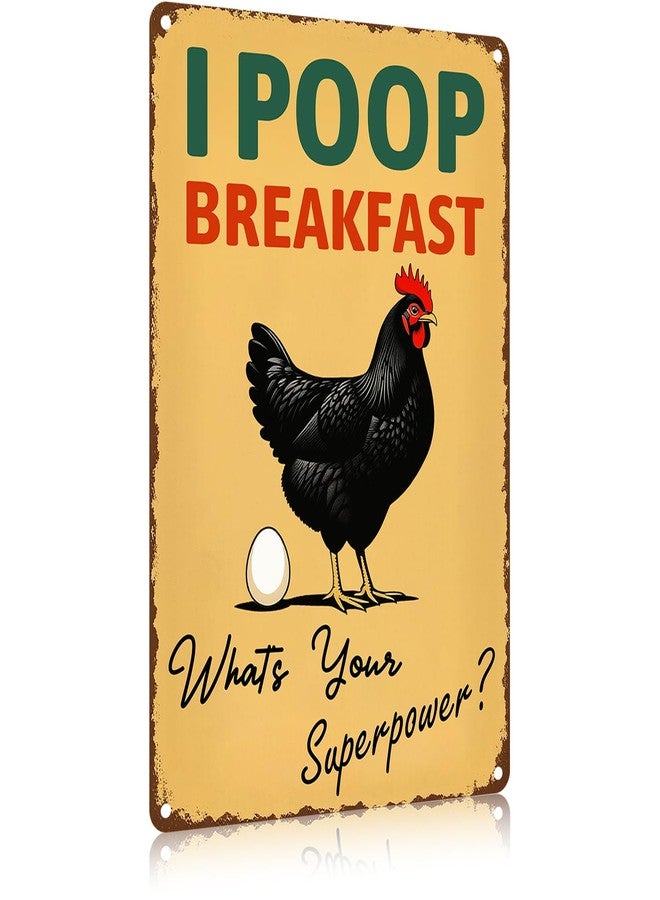 Funnysign Vintage Chicken Tin Sign – “I Poop Breakfast, What’s Your Superpower?” – Rustic Farmhouse Metal Wall Art for Kitchen, Coop, Barn, Breakfast Nook or Backyard Décor, 8×12 Inch (9819) - Image 1
