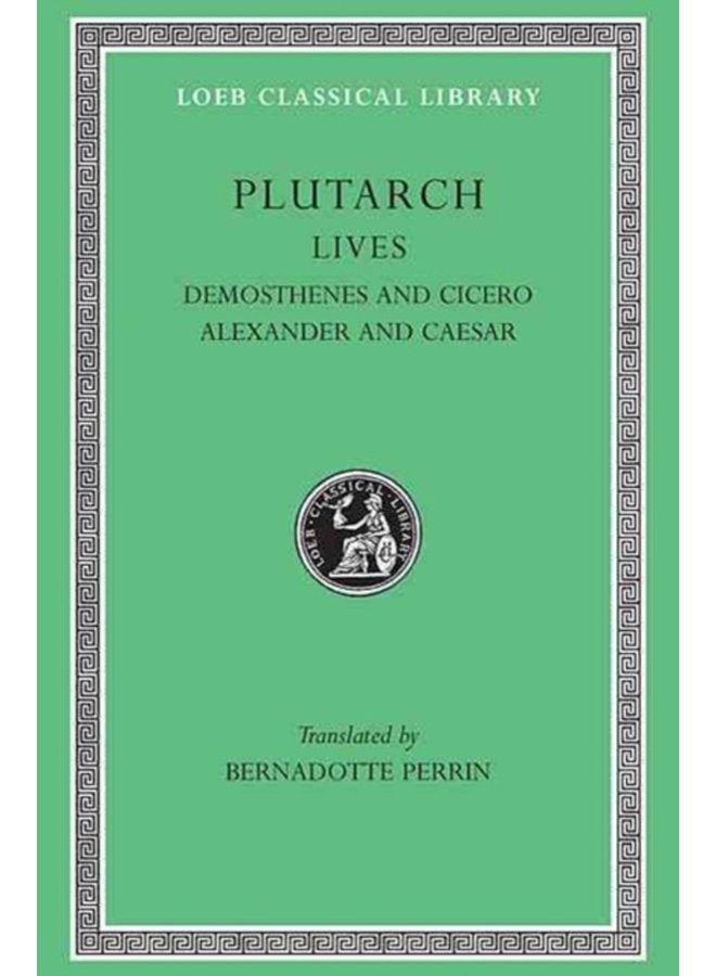 Lives Volume VII Demosthenes and Cicero Alexander and Caesar - Hardback