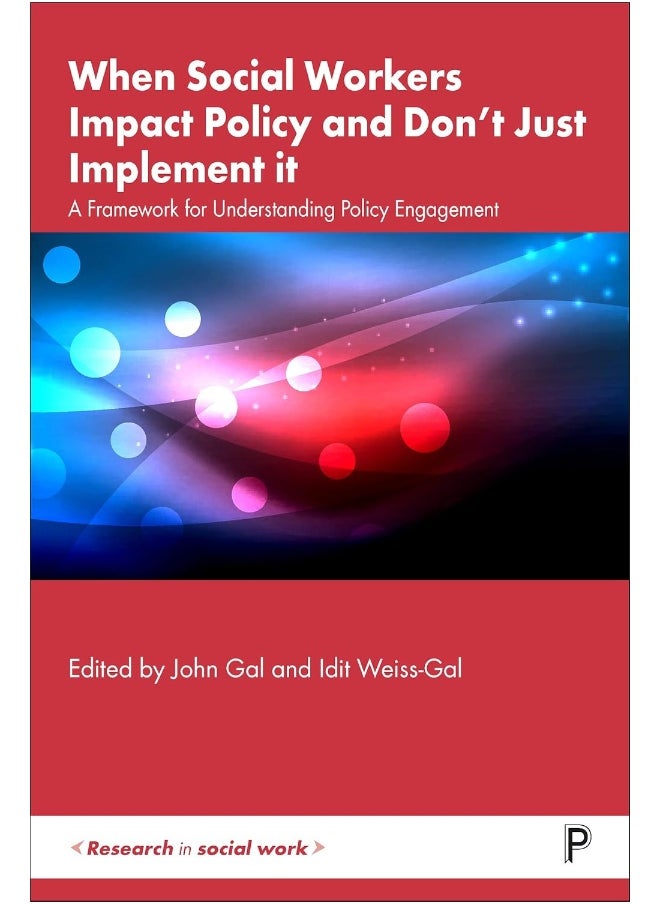 null - When Social Workers Impact Policy and Don't Just Implement It: A Framework for Understanding Policy Engagement - Image 1