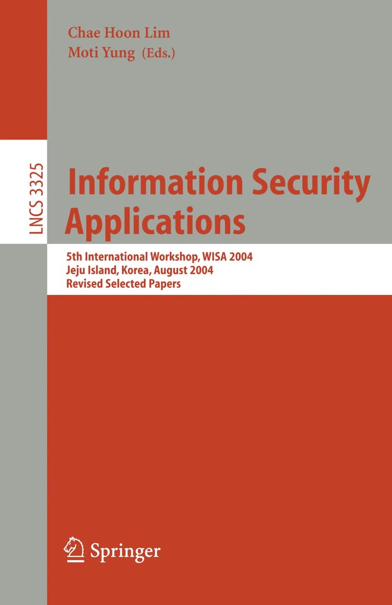 Information Security Applications: 5th International Workshop, WISA 2004, Jeju Island, Korea, August 23-25, 2004, Revised Selected Papers