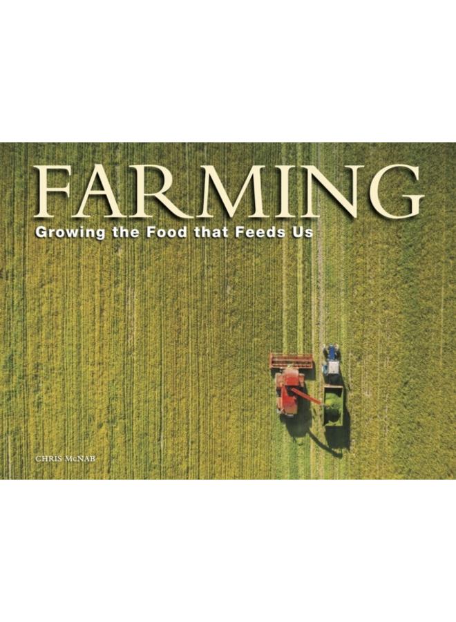 Farming : Growing the food that feeds us 