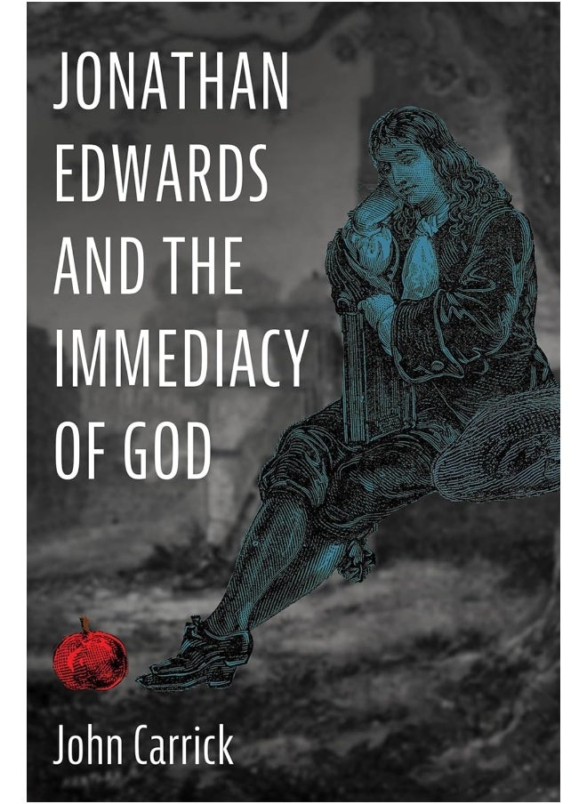 Wipf and Stock Jonathan Edwards the Immediacy of God 