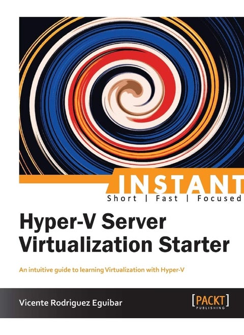 Instant Hyper-V Server Virtualization Starter