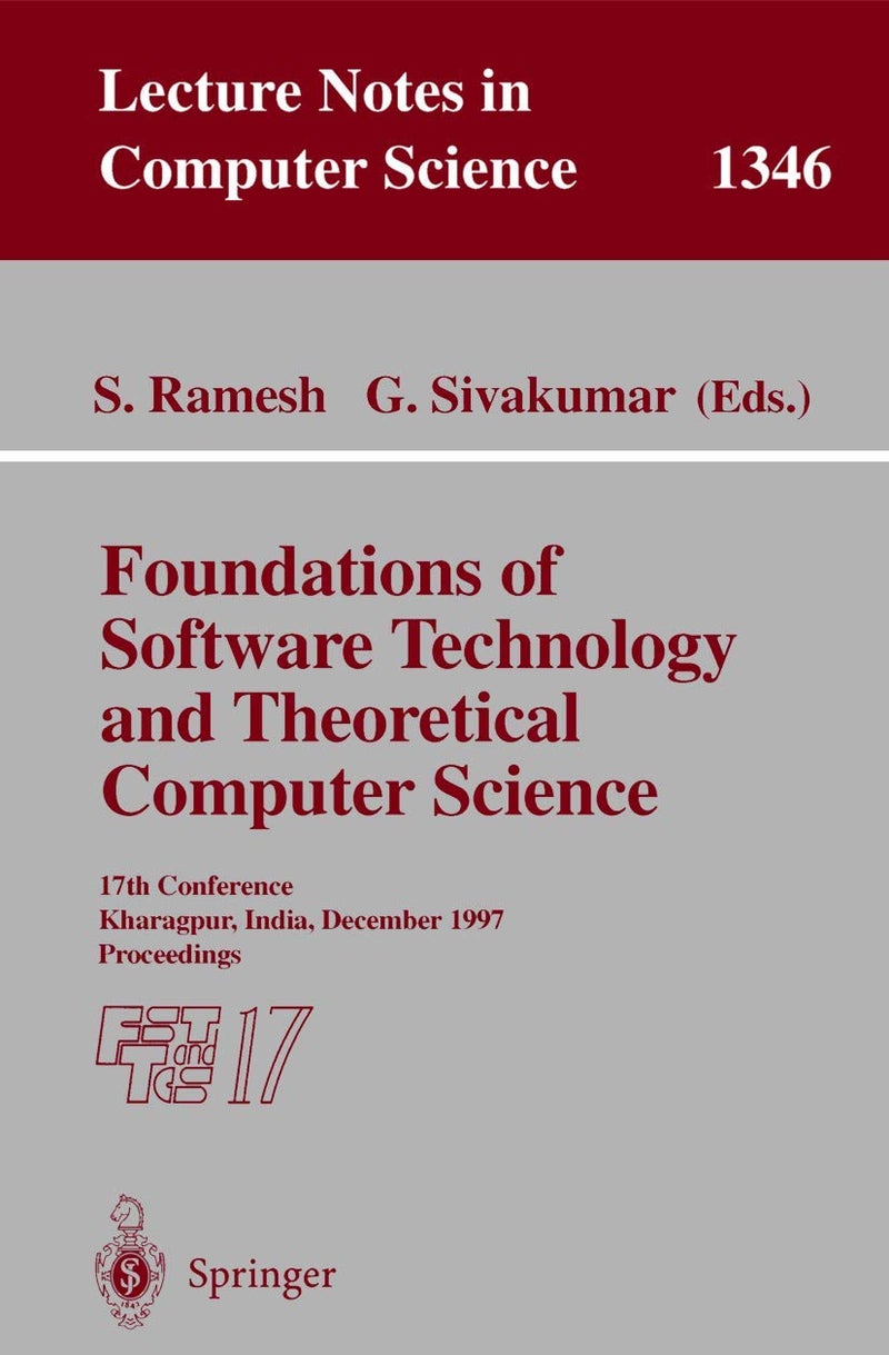 Foundations of Software Technology and Theoretical Computer Science: 17th Conference, Kharagpur, India, December 18-20, 1997. Proceedings 