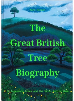 The Great British Tree Biography: 50 legendary trees and the tales behind them  - Image 1