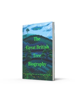 The Great British Tree Biography: 50 legendary trees and the tales behind them  - Image 2