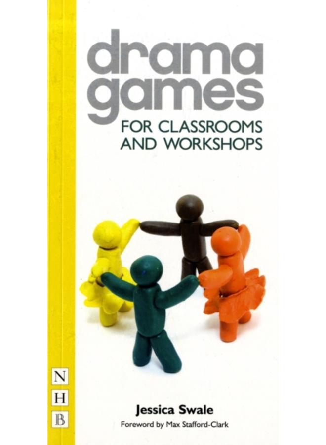 Drama Games for Classrooms and Workshops 