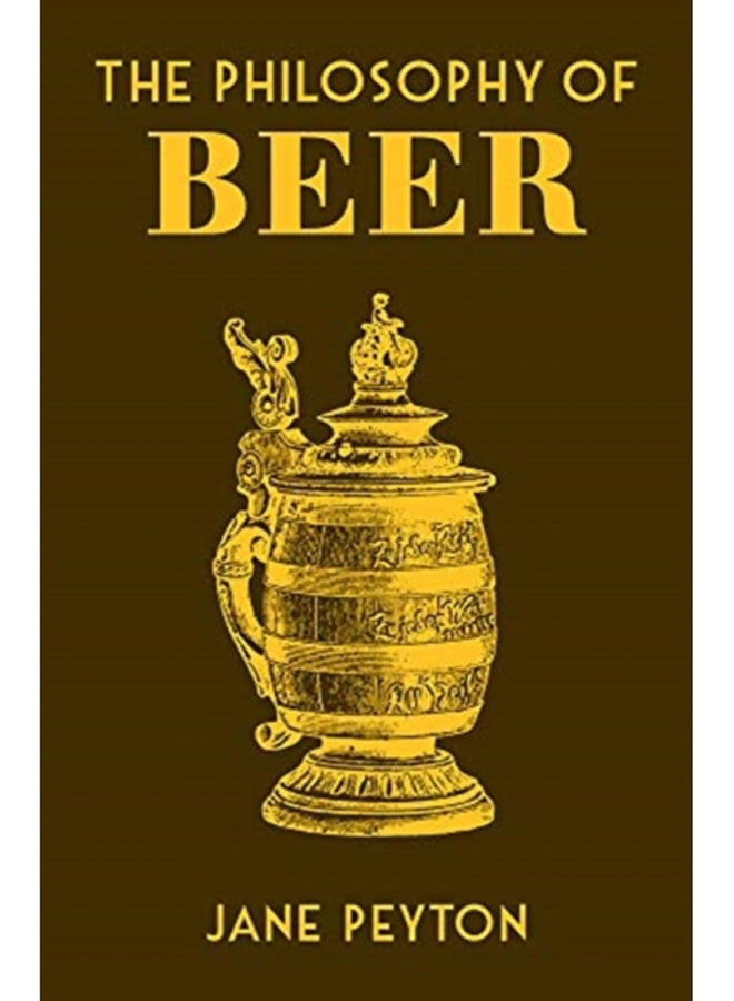 The Philosophy of Beer 