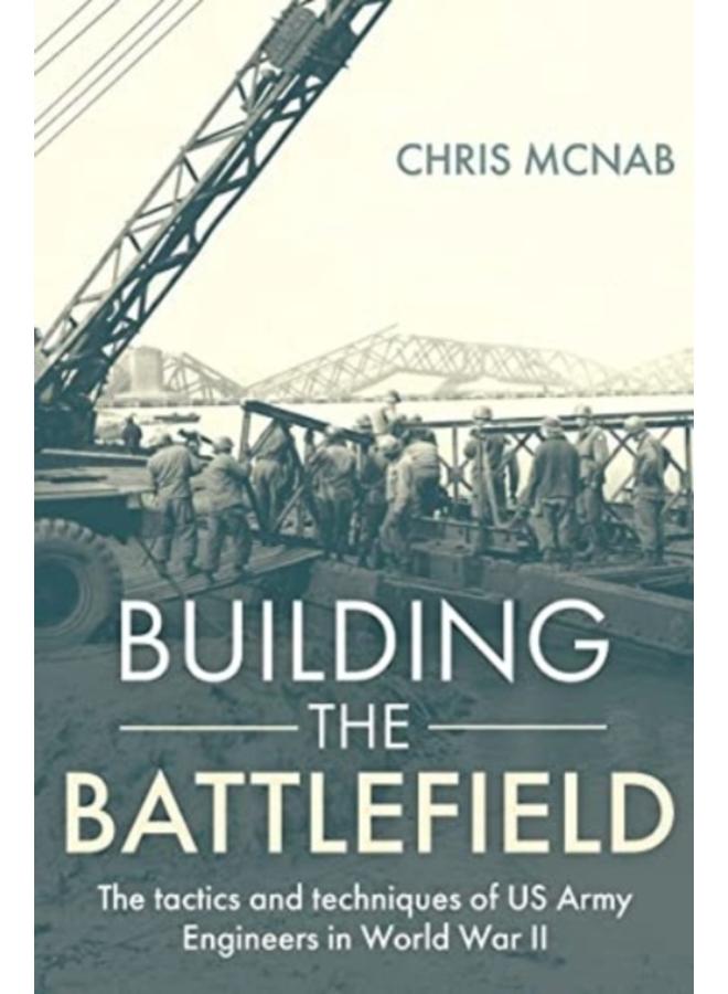 Clearing the Way : U.S. Army Engineers in World War II 