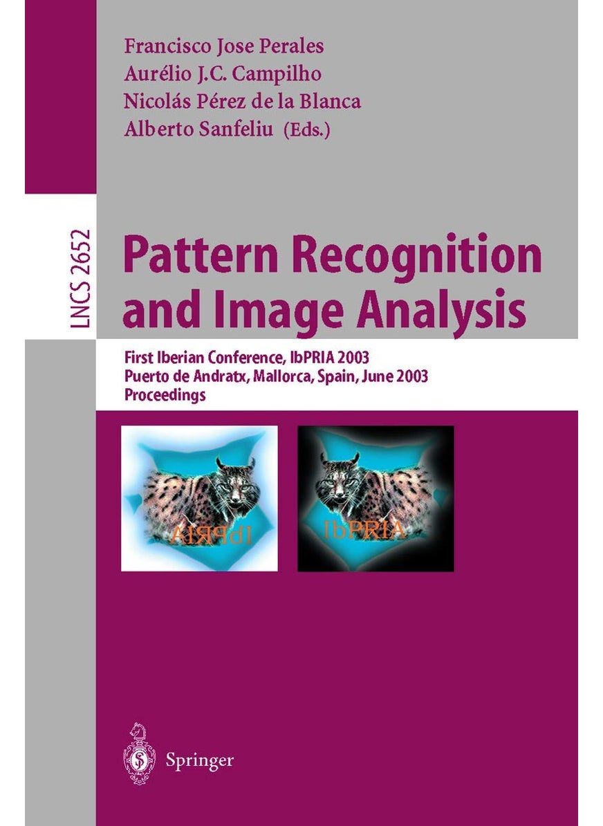 Pattern Recognition and Image Analysis: First Iberian Conference, IbPRIA 2003 Puerto de Andratx, Mallorca, Spain, June 4-6, 2003 Proceedings 