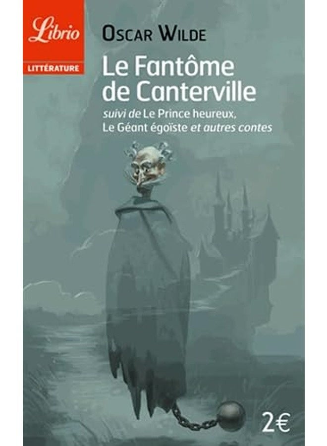 Le Fantã´Me De Canterville Suivi De Le Prince Heureux  Le Gã©Ant Egoã¯Ste Et Autres Contes 