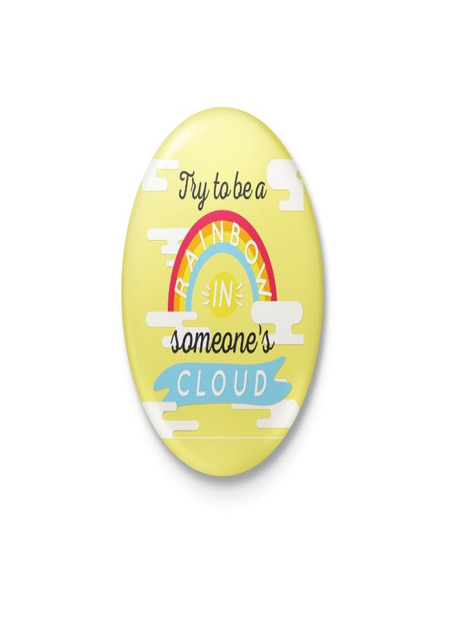 حاول أن تكون قوس قزح في سماء أحدهم - شارة مزودة بدبوس أمان خلفي