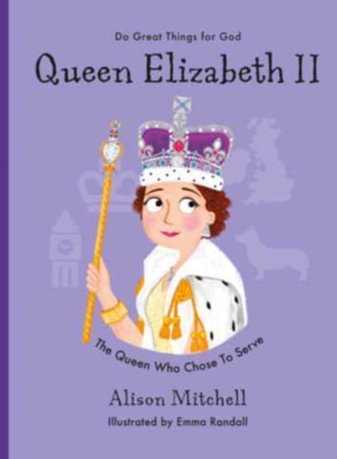 Queen Elizabeth II : The Queen Who Chose To Serve