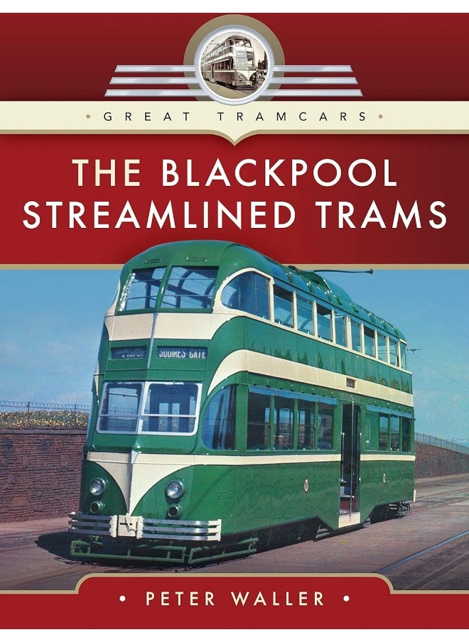 The Blackpool Streamlined Trams 