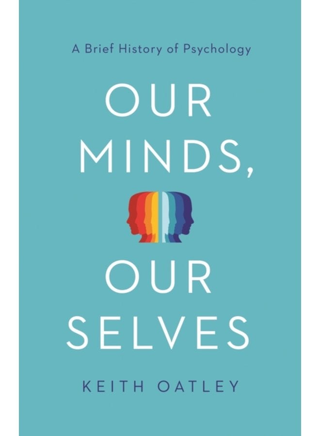 Our Minds Our Selves A Brief History of Psychology - Paperback