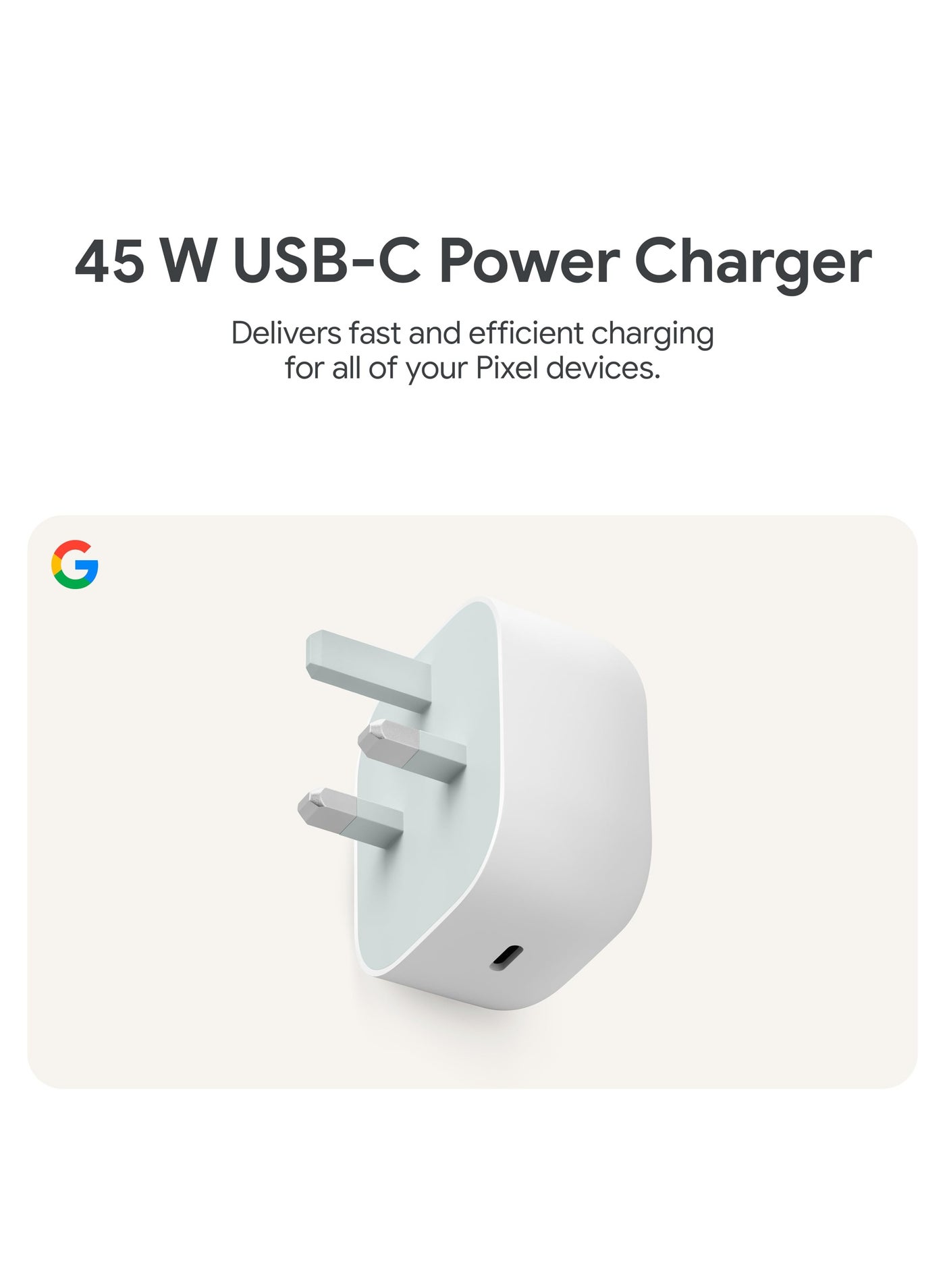 Google45W USB-C Power Charger - Fast-Charging Pixel Phone Charger - Compatible with Google Products and Other USB-C® devices
