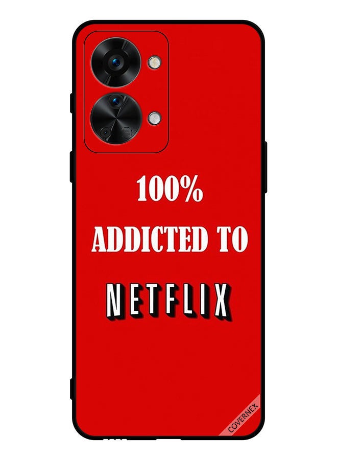 Covernex Protective Case Cover For OnePlus NORD 2T 100 % Addicted To Netflix - Image 1