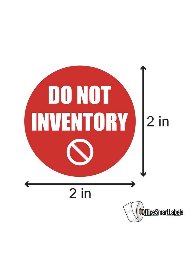 OfficeSmartLabels Do Not Inventory Label Stickers 2 Inch Round Circle Dots Stickers In Bright Red For Warehouse Inventory Control Management Quality Control Logistics Shipping & Receiving Dept 300 Labels Per Roll  - Image 4