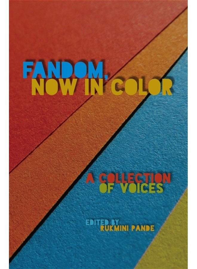 Fandom Now in Color A Collection of Voices - Paperback