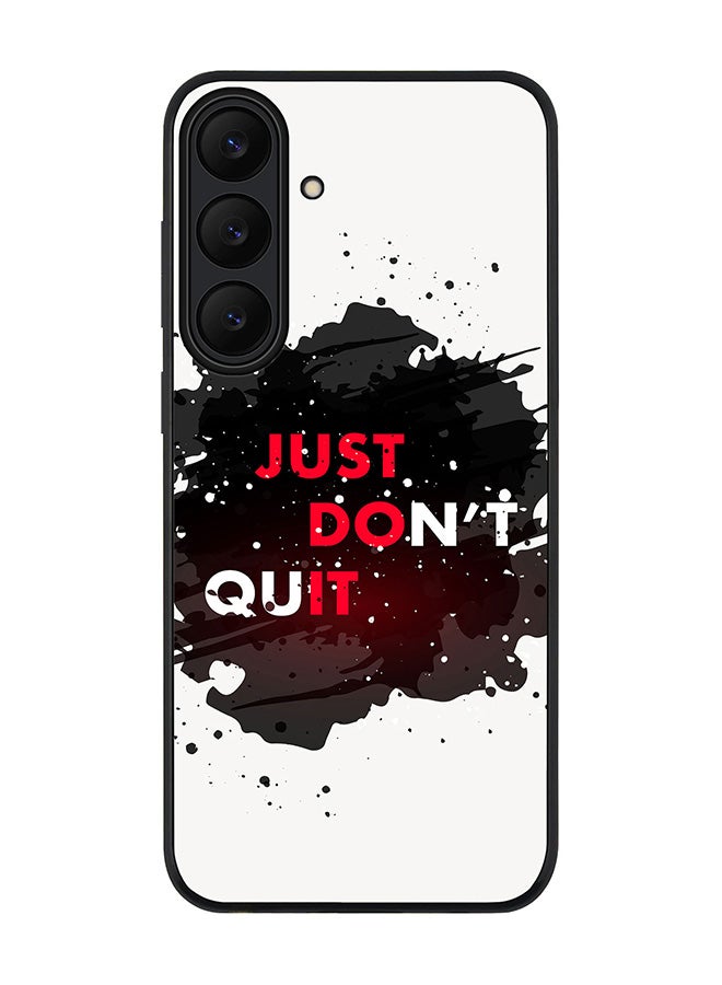 Stylizedd For Samsung Galaxy S25 FE Case,Slim fit Camera Protection, Shockproof Thin Phone cover  - Just don't quit