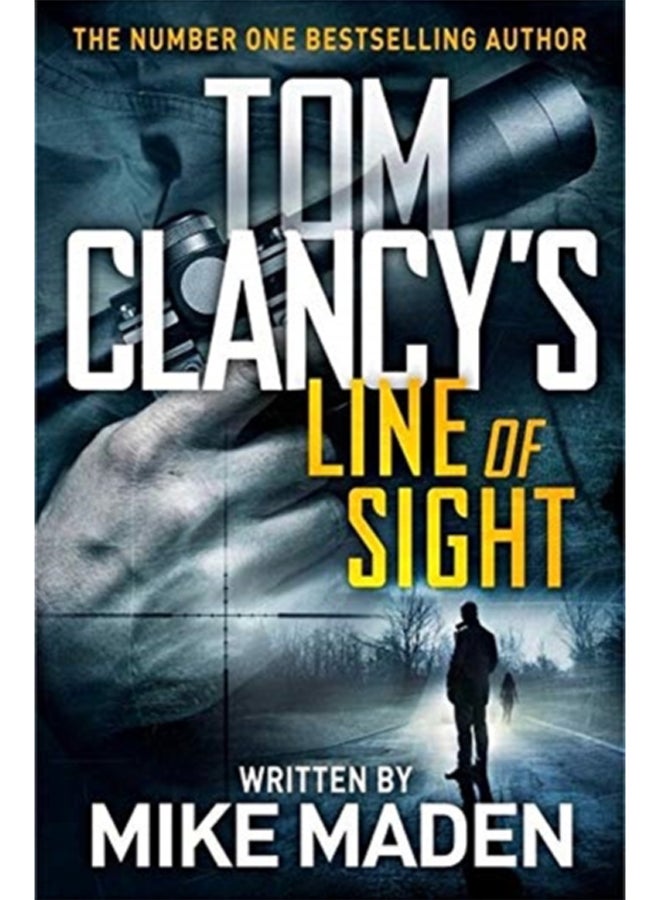 Tom Clancy's Line of Sight : THE INSPIRATION BEHIND THE THRILLING AMAZON PRIME SERIES JACK RYAN 