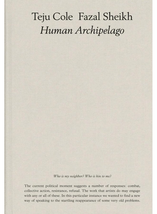 Fazal Sheikh, Teju Cole: Human Archipelago (2021)