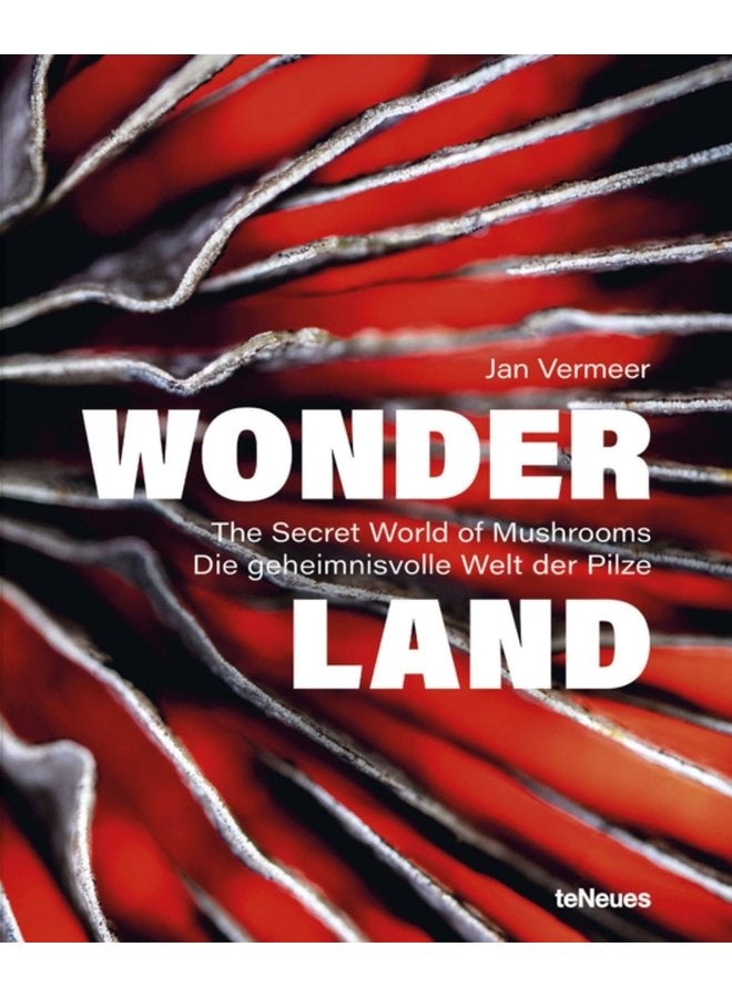 Wonderland The Secret World of Mushrooms - Hardback