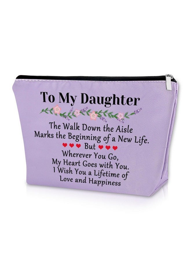 Daughter Wedding Gifts From Mom Purple Makeup Bag Daughter Gifts From Parents Cosmetic Bag To My Daughter On Her Wedding Day Bride To Be Gifts For Her Bridal Shower Birthday Gifts Travel Pouch - pzsku/Z5C078F7CFAD1EDA69241Z/45/_/1730892666/9e5f6556-5c36-4014-a6cb-81b3c7375ec8