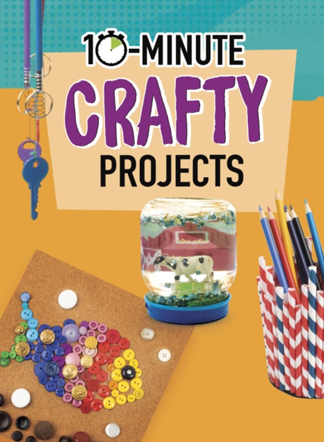 10-Minute Crafty Projects