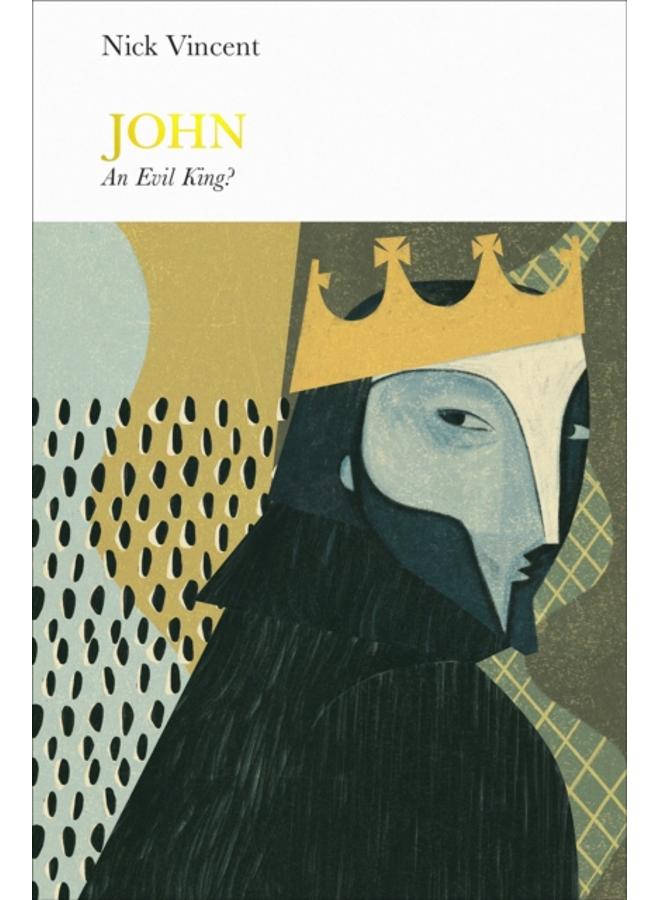 John (Penguin Monarchs) : An Evil King? 