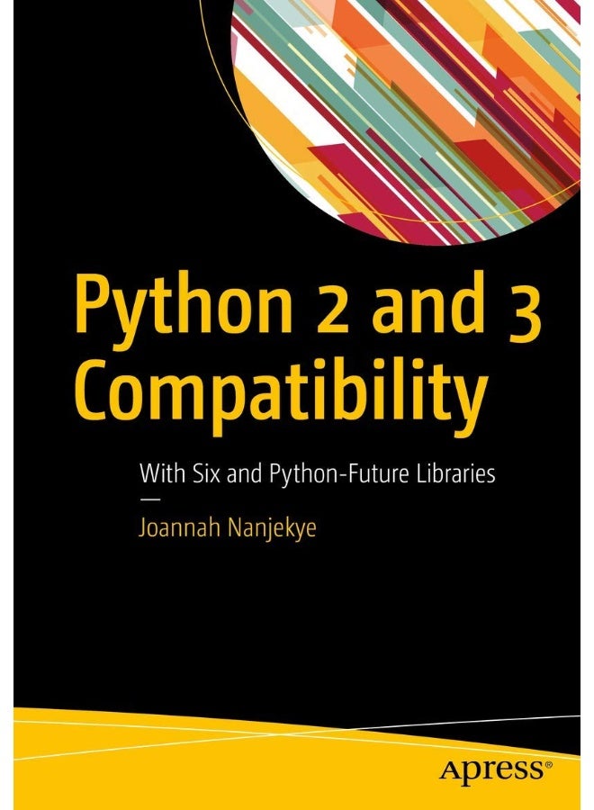 Python 2 and 3 Compatibility: With Six and Python-Future Libraries
