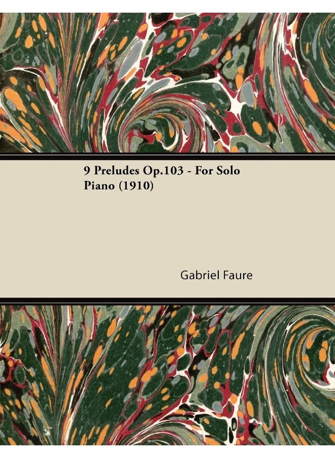 9 Preludes Op.103 - For Solo Piano (1910) 