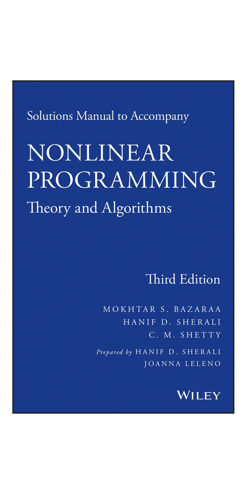 Solutions Manual To Accompany Nonlinear Programming Theory And Algorithms Third Edition | Paperback | Published by John Wiley & Sons Inc