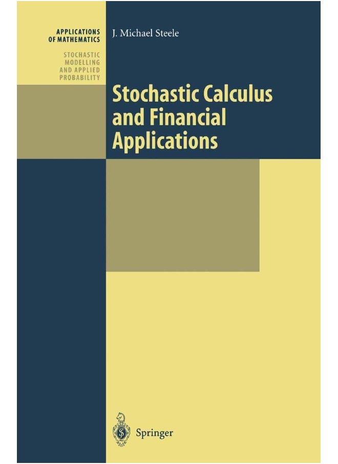 Stochastic Calculus and Financial Applications 