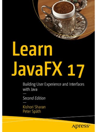 Apress Learn JavaFX 17: Building User Experience and Interfaces with Java - pzsku/Z5C26A1DD3F6FDCF029E1Z/45/1747921923/20b81b16-2281-4602-bdcd-334716894bc7