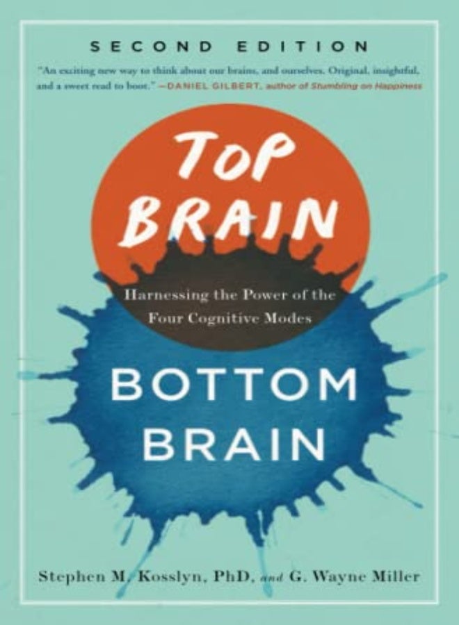 Top Brain, Bottom Brain: Harnessing the Power of the Four Cognitive Modes 