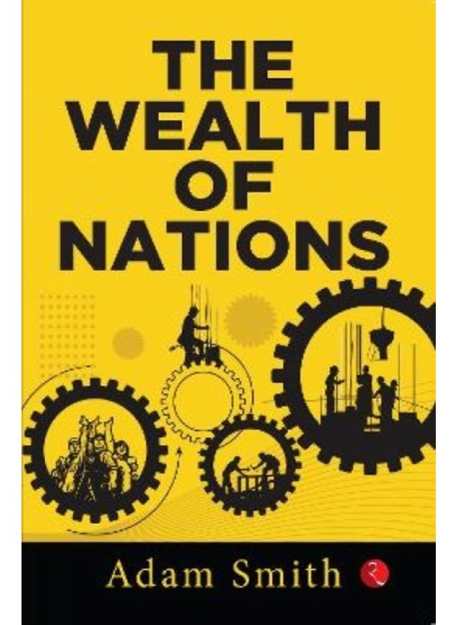 The Wealth of Nations [Original Edition (Complete), Premium Paperback] 