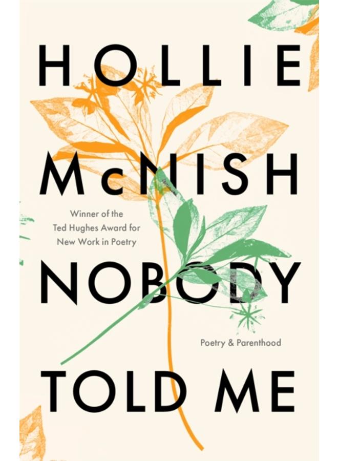 Nobody Told Me : Poetry and Parenthood 