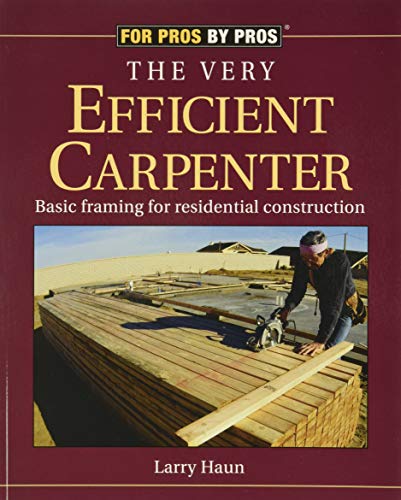 The Very Efficient Carpenter: Basic Framing for Residential Construction/FPBP  - Image 3