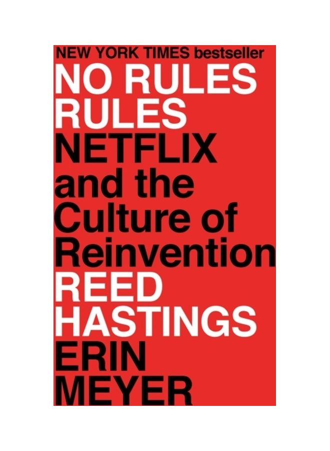 No Rules Rules Netflix And The Culture Of Reinvention