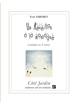 Un réveillon à la montagne: Comédie en trois actes - pzsku/Z5C43348F83A854FA98A2Z/45/1749024831/c2d6d75c-915d-4f1a-ab9a-cc10ea6756ae