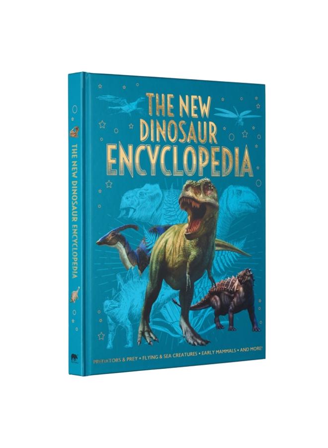 The New Dinosaur Encyclopedia : Predators & Prey, Flying & Sea Creatures, Early Mammals, and More!